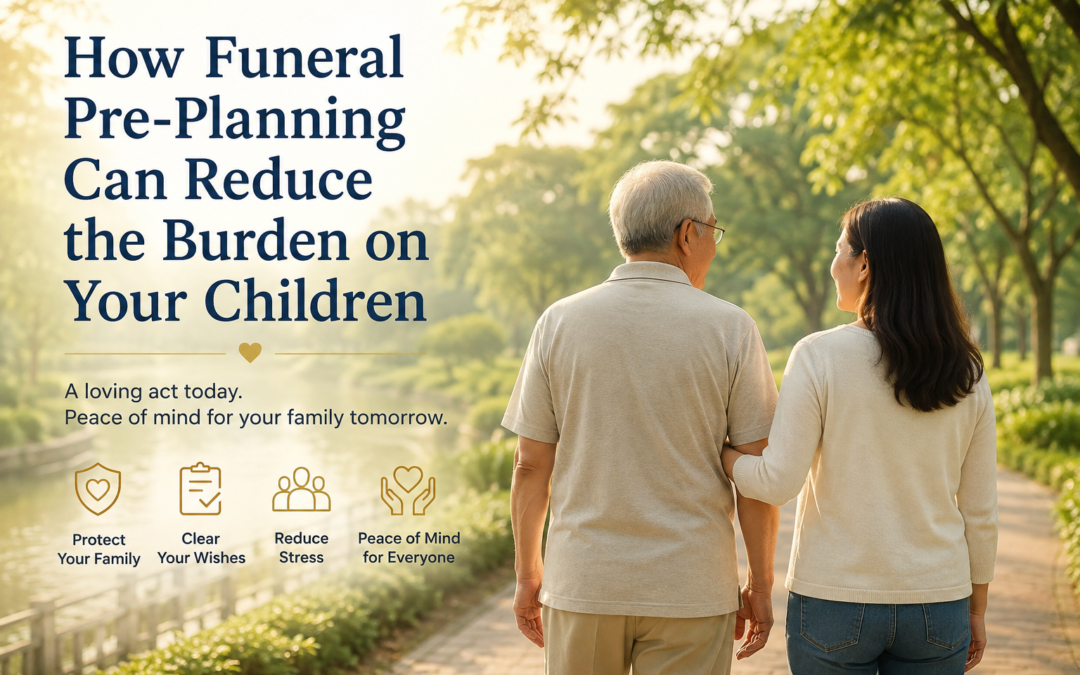 How Funeral Pre-Planning Can Reduce the Burden on Your Children in Singapore